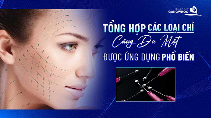 Các Loại Chỉ Căng Da Mặt
